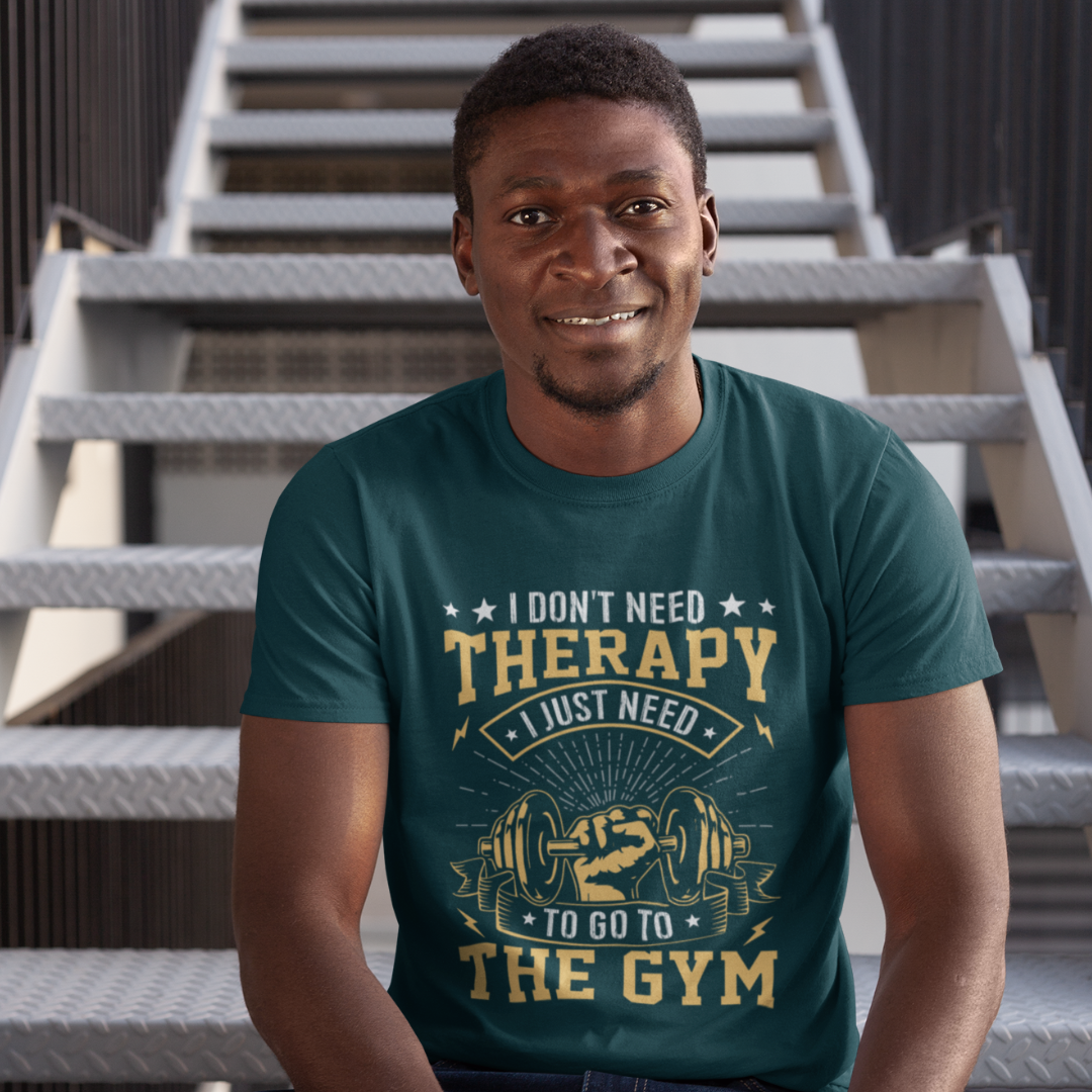 I Don’t Need Therapy, I Need to Hit the Gym – Classic Round Neck T-Shirt for Those Who Find Healing in a Good Workout