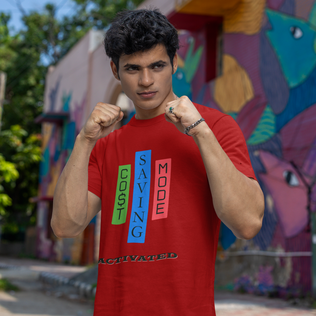 Cost Saving Mode - A Perfect Tee for all the Bachelors out there!