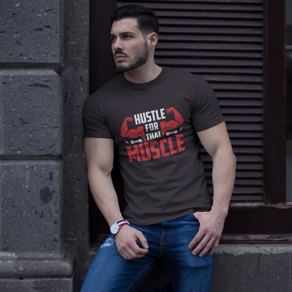 Hustle for That Muscle – Classic Round Neck T-Shirt for Those Who Work Hard for Strength