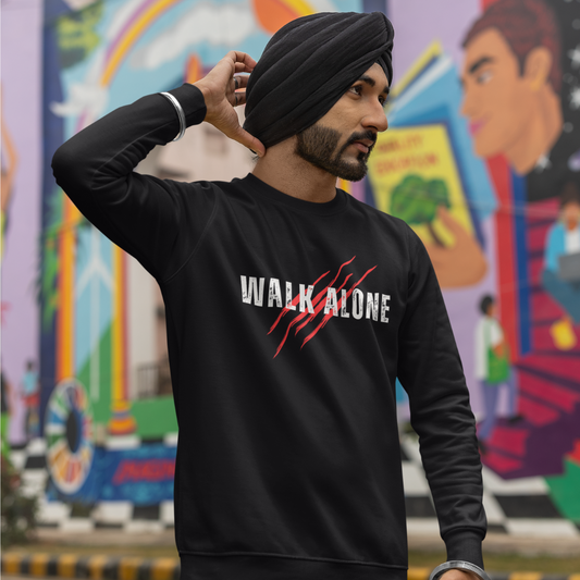 Walk Alone Sweatshirts for the Bold You!