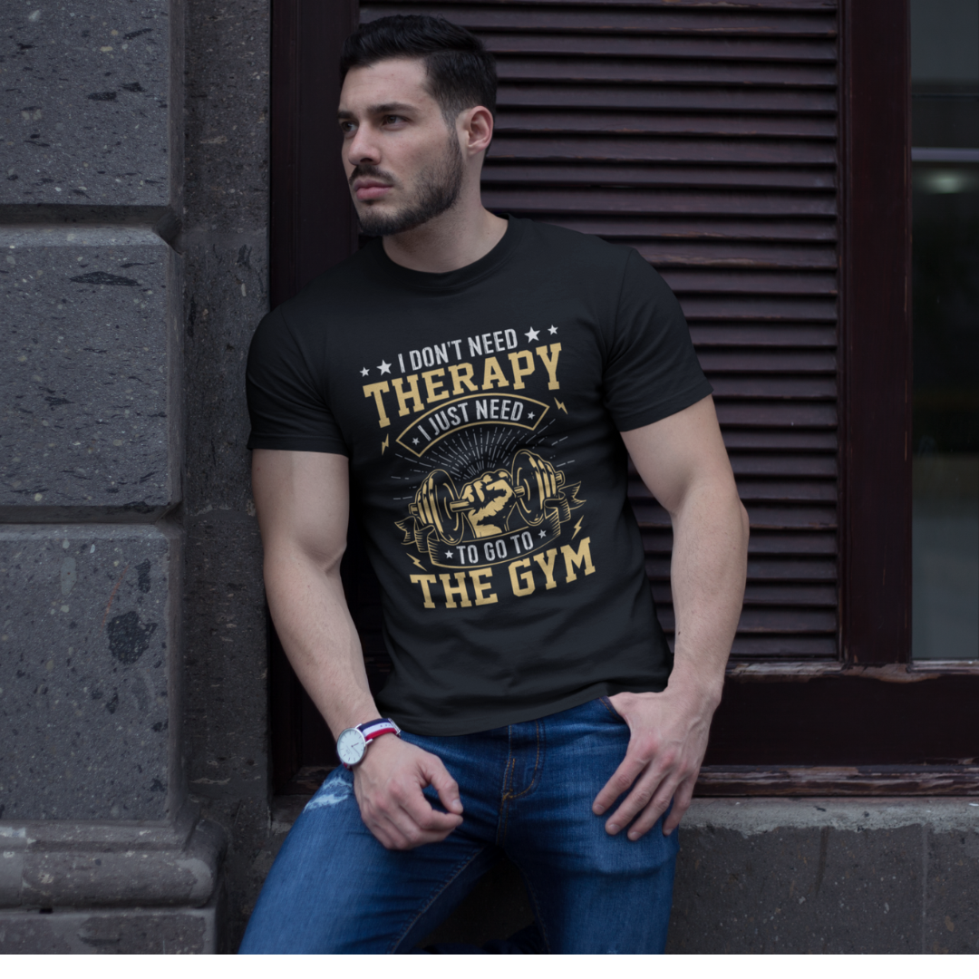 I Don’t Need Therapy, I Need to Hit the Gym – Classic Round Neck T-Shirt for Those Who Find Healing in a Good Workout