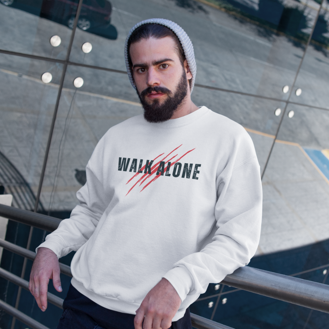 Walk Alone Sweatshirt for the Bold and New You!