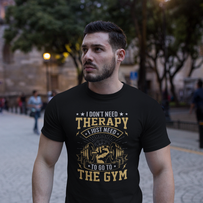 I Don’t Need Therapy, I Need to Hit the Gym – Classic Round Neck T-Shirt for Those Who Find Healing in a Good Workout