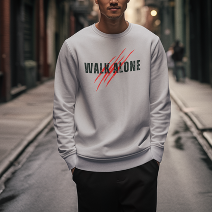 Walk Alone Sweatshirt for the Bold and New You!