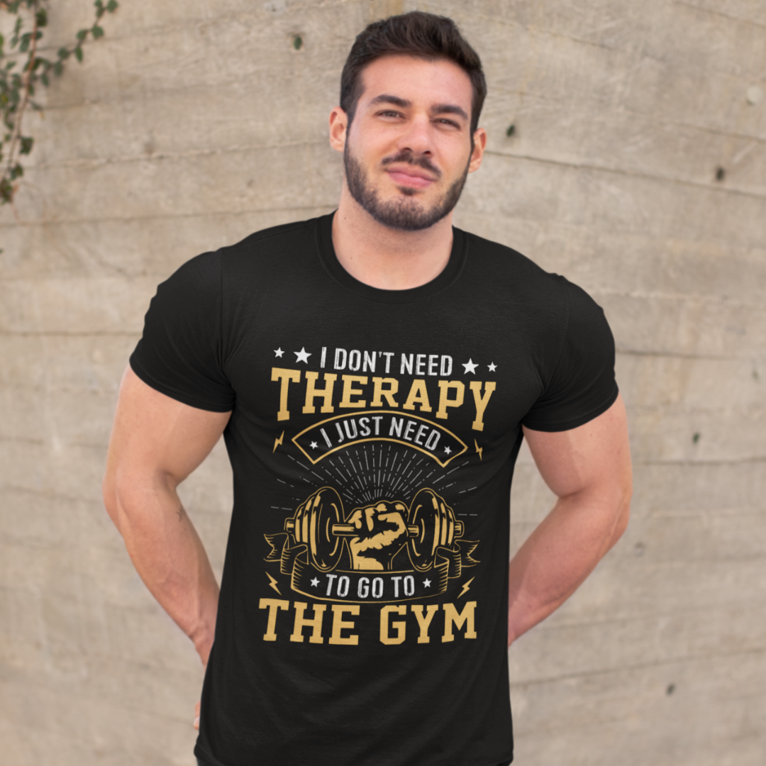 I Don’t Need Therapy, I Need to Hit the Gym – Classic Round Neck T-Shirt for Those Who Find Healing in a Good Workout