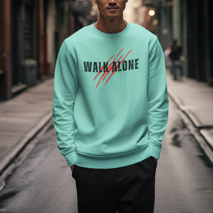 Walk Alone Sweatshirt for the Bold and New You!