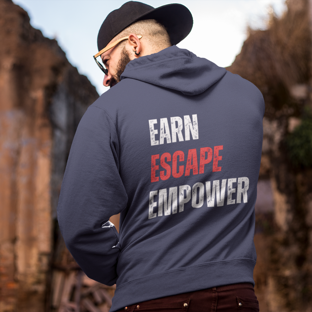 Earn. Escape. Empower – Rise Beyond Limits | Winter Sweatshirt Hoodie to Elevate Your Style and Confidence