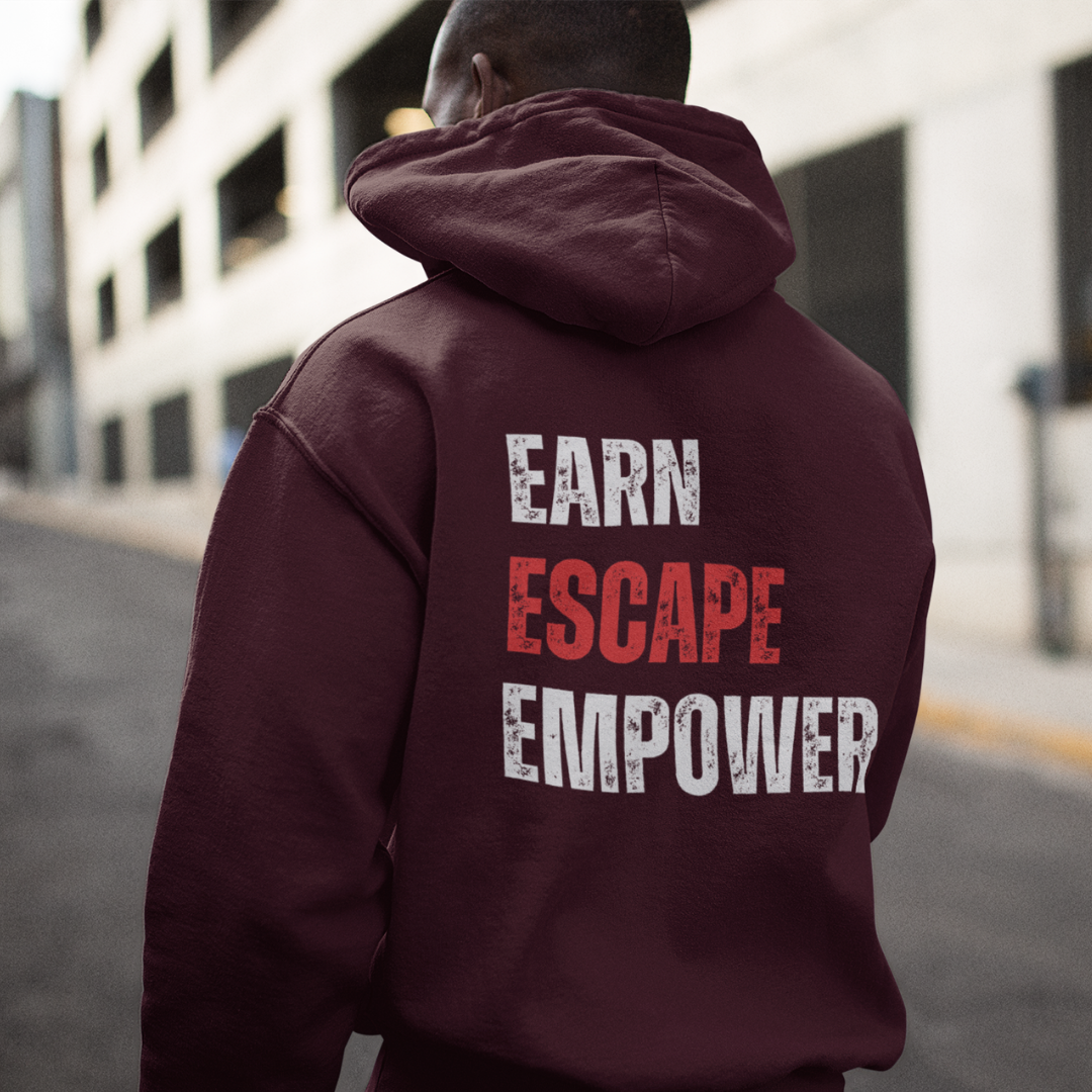 Earn. Escape. Empower – Rise Beyond Limits | Winter Sweatshirt Hoodie to Elevate Your Style and Confidence