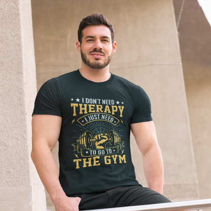 I Don’t Need Therapy, I Need to Hit the Gym – Classic Round Neck T-Shirt for Those Who Find Healing in a Good Workout