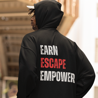 Earn. Escape. Empower – Rise Beyond Limits | Winter Sweatshirt Hoodie to Elevate Your Style and Confidence